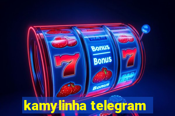 kamylinha telegram